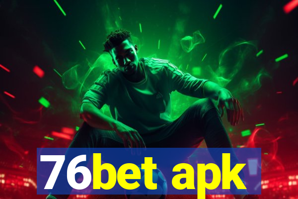 76bet apk